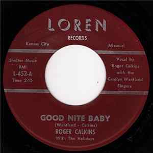 Roger Calkins With The Holidays - Good Nite Baby / Long Lonely Summer FLAC