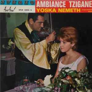Yoska Nemeth Et Son Orchestre Tzigane - Ambiance Tzigane FLAC
