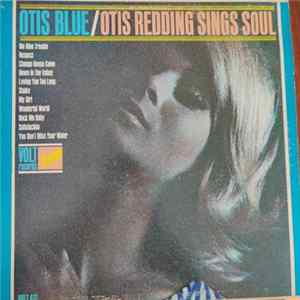 Otis Redding - Otis Blue / Otis Redding Sings Soul FLAC