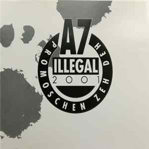 Illegal 2001 - A7 (Ich Lauf Durch Jede Wüste) FLAC