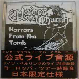 Under The Church = アンダー・ザ・チャーチ - Horrors From The Tomb = 墓場からの恐怖 FLAC