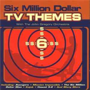 The John Gregory Orchestra - Six Million Dollar TV Themes FLAC