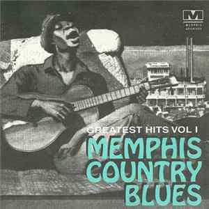Various - Memphis Country Blues (Greatest Hits Vol. I) FLAC