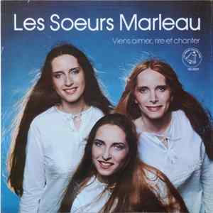 Les Soeurs Marleau - Viens Aimer, Rire Et Chanter FLAC