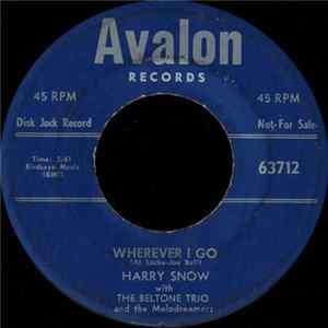 Harry Snow With The Beltone Trio And The Melodreamers - Wherever I Go FLAC