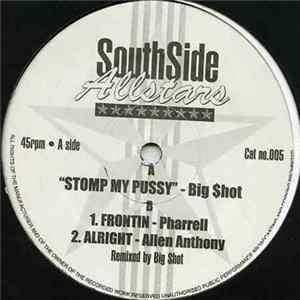 Big$hot / Pharrell / Allen Anthony - Stomp My Pussy / Frontin / Alright FLAC