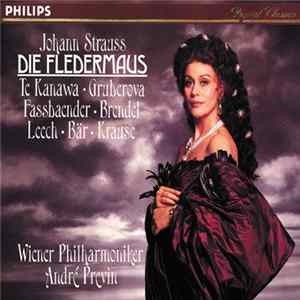 Johann Strauss, Te Kanawa • Gruberova • Fassbaender • Brendel • Leech • Bär • Krause • Wiener Philharmoniker • André Previn - Die Fledermaus FLAC
