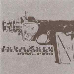 John Zorn - Filmworks: 1986 - 1990 FLAC