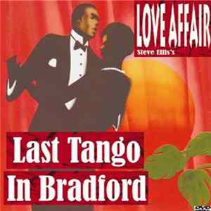 Steve Ellis' Love Affair - Last Tango In Bradford FLAC