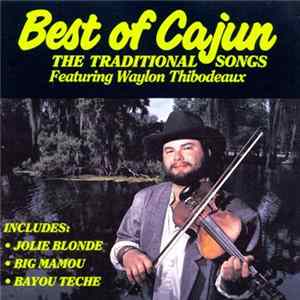 Waylon Thibodeaux - Best Of Cajun (The Traditional Songs) FLAC