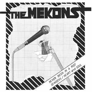 The Mekons - Never Been In A Riot / 32 Weeks / Heart And Soul FLAC