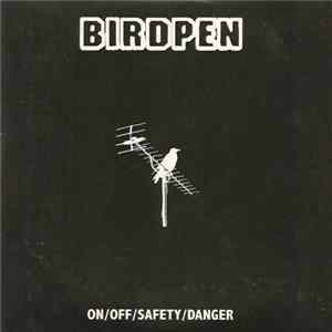 BirdPen - On/Off/Safety/Danger FLAC