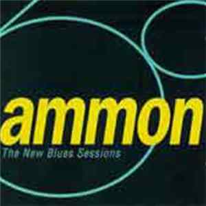 Ammon - The New Blues Sessions FLAC