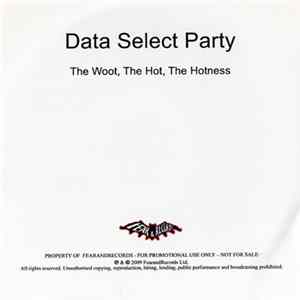 Data Select Party - The Woot, The Hot, The Hotness FLAC