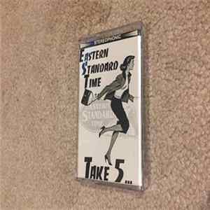 Eastern Standard Time - Take 5... FLAC