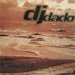 DJ Dado - Mission Impossible EP FLAC