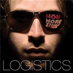 Logistics - Now More Than Ever FLAC
