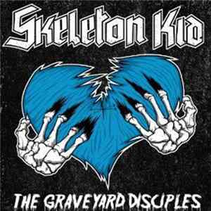 Skeleton Kid - The Graveyard Disciples FLAC