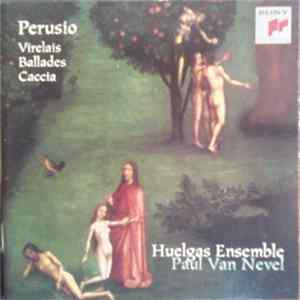 Perusio - Huelgas Ensemble · Paul Van Nevel - Virelais · Ballades · Caccia FLAC