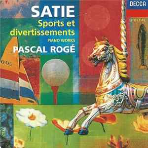 Satie - Pascal Rogé - Sports Et Divertissements. Piano Works FLAC