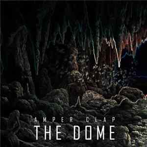 Amper Clap - The Dome FLAC