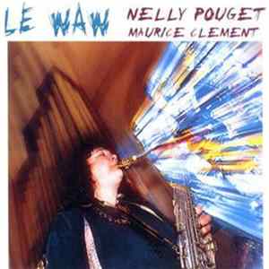 Nelly Pouget / Maurice Clement - Le Waw FLAC