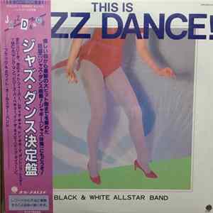 Black & White Allstar Band - This Is Jazz Dance FLAC