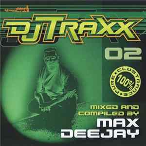 Max Deejay - DJ Traxx 02 FLAC