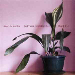 Stuart A. Staples - Lucky Dog Recordings 03-04 FLAC