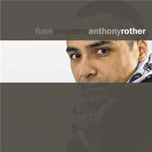 Anthony Rother - Fuse Presents Anthony Rother FLAC