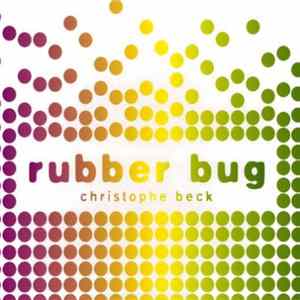 Christophe Beck - Rubber Bug FLAC