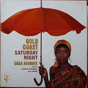 Saka Acquaye And His African Ensemble - Gold Coast Saturday Night FLAC