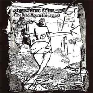 Various - Something Stirs (The Dead Mourn The Living) FLAC