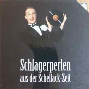 Various - Schlagerperlen Aus Der Schellack-Zeit FLAC
