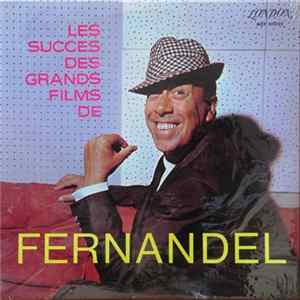 Fernandel - Les Succès Des Grands Films De Fernandel FLAC