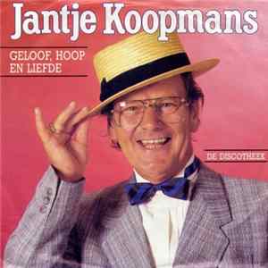 Jantje Koopmans - Geloof, Hoop En Liefde / De Discotheek FLAC
