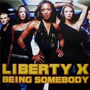 Liberty X - Being Somebody FLAC