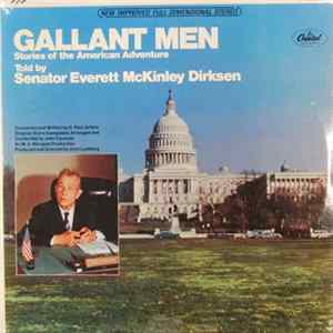 Everett Dirksen - Gallant Men Stories Of The American Adventure Told By Senator Everett McKinley Dirksen FLAC