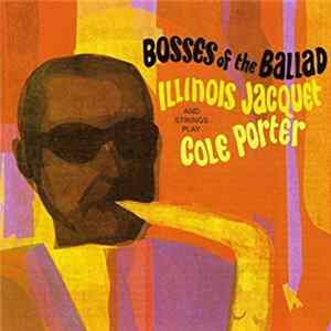 Illinois Jacquet - Bosses Of The Ballad FLAC