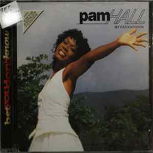 Pam Hall - Bet You Don't Know FLAC