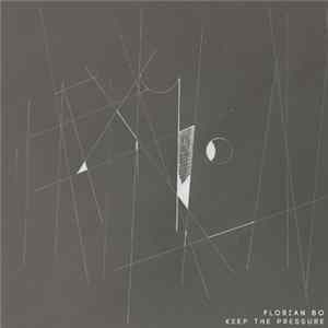 Florian Bo - Keep The Pressure FLAC