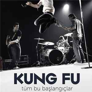 Kung Fu - Tüm Bu Başlangıçlar FLAC