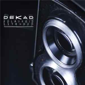 Dekad - Poladroid Extended FLAC
