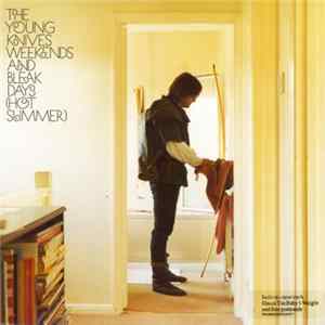 The Young Knives - Weekends And Bleak Days (Hot Summer) FLAC
