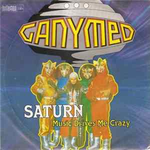 Ganymed - Saturn / Music Drives Me Crazy FLAC