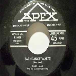 Gaby Haas And His Barndance Gang - Barndance Waltz / Barndance Polka FLAC