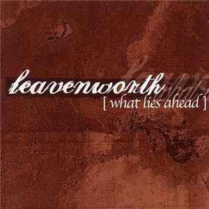 Leavenworth - What Lies Ahead FLAC