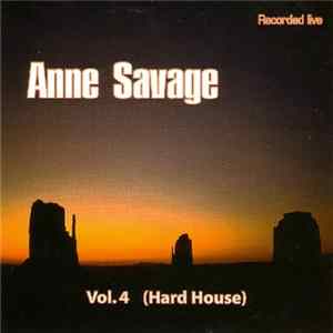 Anne Savage - Recorded Live Vol. 4 (Hard House) FLAC