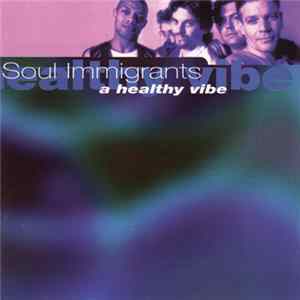 Soul Immigrants - A Healthy Vibe FLAC