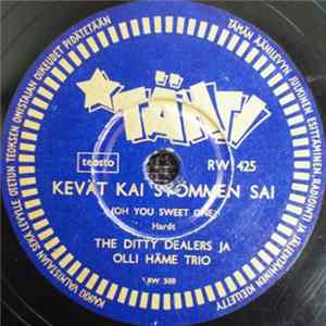 The Ditty Dealers Ja Olli Häme Trio - Kevät Kai Syömmen Sai / Sua Vailla FLAC